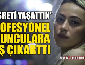 PROFESYONEL OYUNCULARA TAŞ ÇIKARTTI