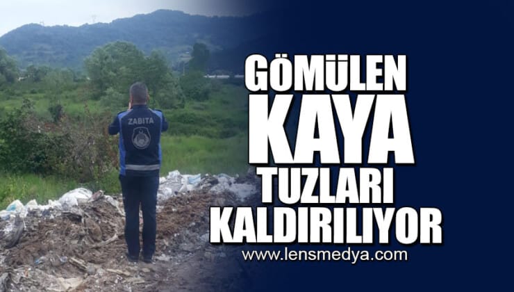 GÖMÜLEN KAYA TUZLARI KALDIRILIYOR!