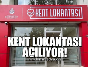 KENT LOKANTASI AÇILIYOR!