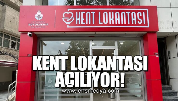 KENT LOKANTASI AÇILIYOR!