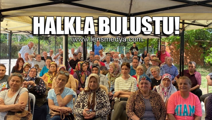 HALKLA BULUŞTU!