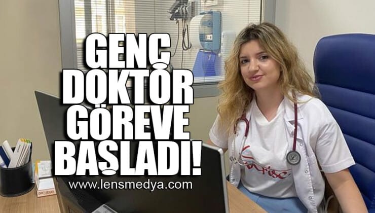 GENÇ DOKTOR GÖREVE BAŞLADI!