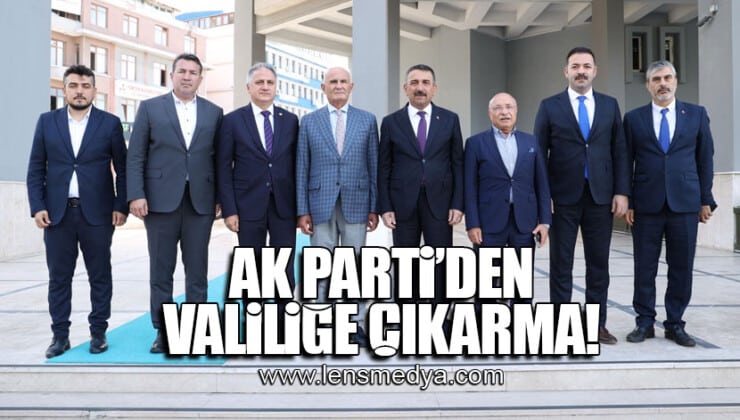 AK PARTİ’DEN VALİLİĞE ÇIKARMA!